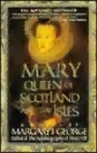Mary Queen of Scotland and the Isles : a novel