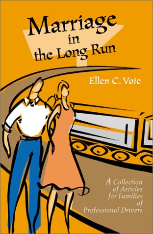 Marriage in the Long Run: A Collection of Articles for Families of Professional Drivers