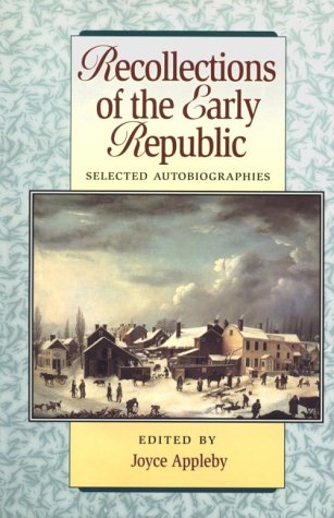 Recollections of the Early Republic: Selected Autobiographies