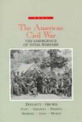 The American Civil War: The Emergence of Total Warfare