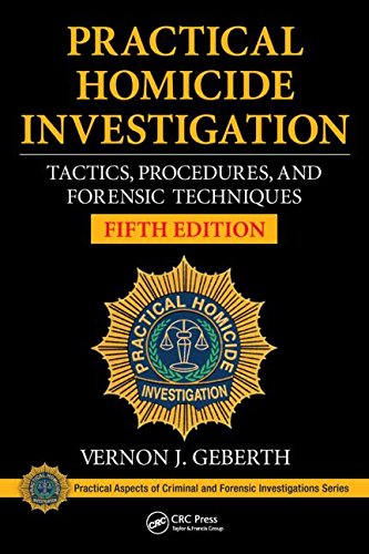 Practical Homicide Investigation : Tactics, Procedures, and Forensic Techniques