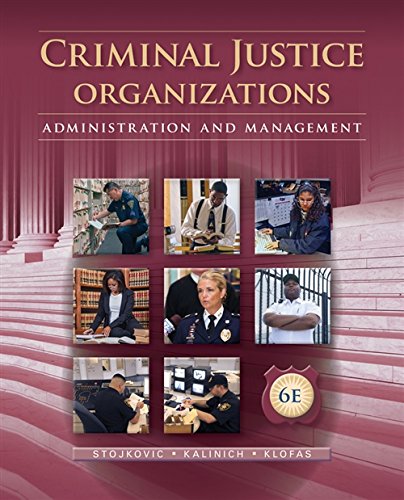 Criminal Justice Organizations : Administration and Management